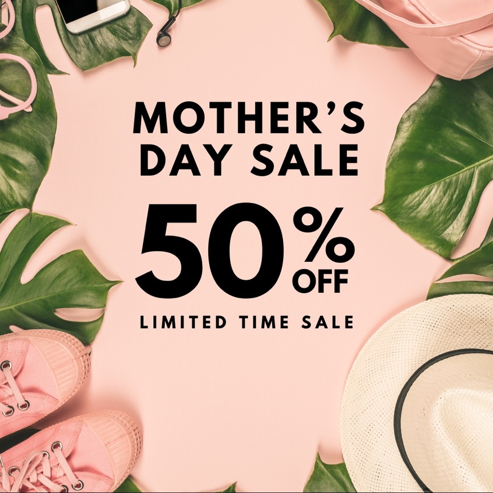 Mother’s Day Sale
